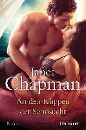 An den Klippen der Sehnsucht de Janet Chapman