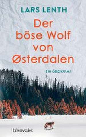 Der böse Wolf von Østerdalen de Lars Lenth