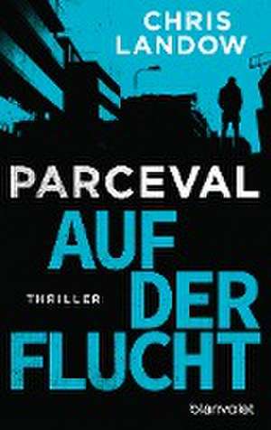 Parceval - Auf der Flucht de Chris Landow