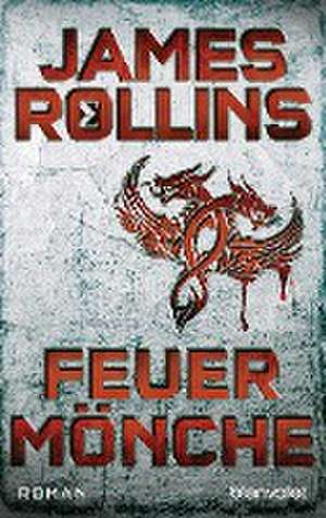 Feuermönche de James Rollins