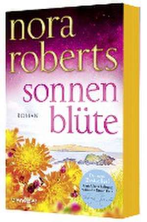 Sonnenblüte de Nora Roberts