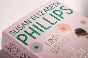 Und wenn du mich küsst de Susan Elizabeth Phillips