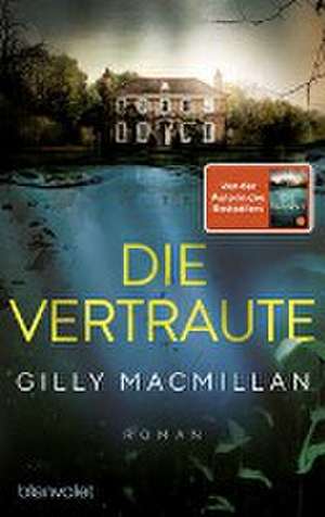 Die Vertraute de Gilly Macmillan