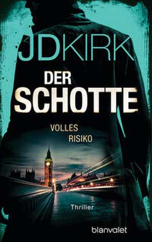 Der Schotte - Volles Risiko de Jd Kirk