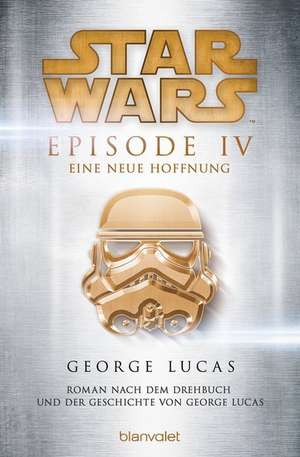 Star Wars(TM) - Episode IV - Eine neue Hoffnung de George Lucas