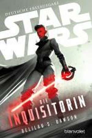 Star Wars(TM) Die Inquisitorin de Delilah S. Dawson