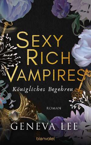 Sexy Rich Vampires - Königliches Begehren de Geneva Lee