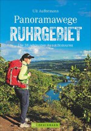 Panoramawege Ruhrgebiet de Uli Auffermann