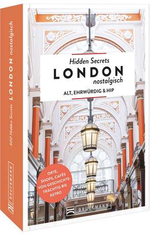 Hidden Secrets London nostalgisch de Ellie Walker-Arnott