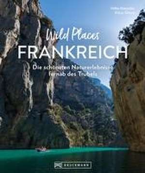 Wild Places Frankreich de Hilke Maunder