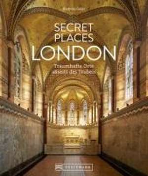 Secret Places London de Barbara Geier