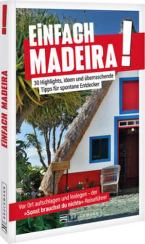 Einfach Madeira! de Alexander Karlmann