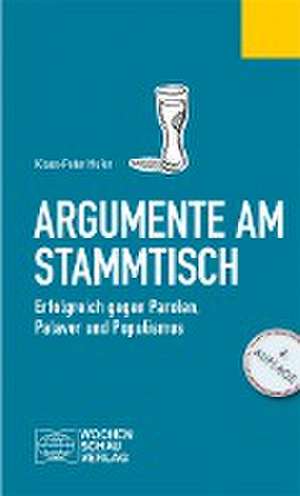 Argumente am Stammtisch de Klaus-Peter Hufer