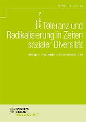 Toleranz und Radikalisierung in Zeiten sozialer Diversität de Andreas Beelmann