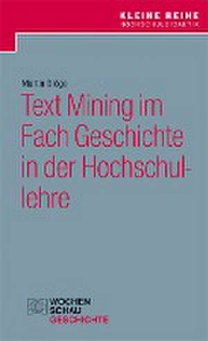 Text Mining im Fach Geschichte in der Hochschullehre de Martin Dröge