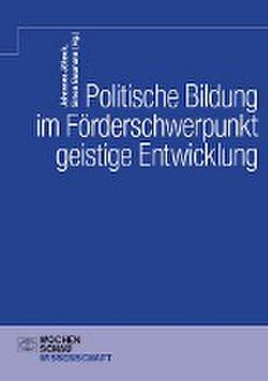 Politische Bildung im Förderschwerpunkt geistige Entwicklung de Johannes Jöhnck