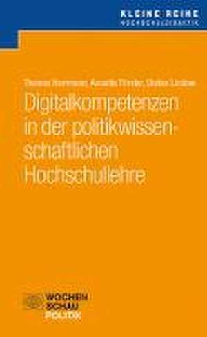 Digitalkompetenzen in der politikwissenschaftlichen Hochschullehre de Thomas Herrmann