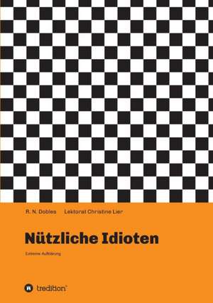 Nützliche Idioten de R. N. Dobles