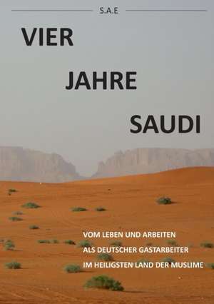 Vier Jahre Saudi de S. a. E