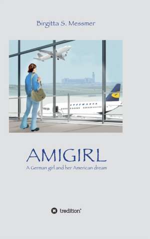 AMIGIRL de Birgitta S. Messmer