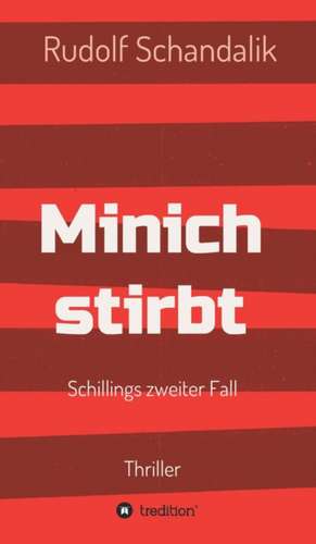 Minich stirbt de Rudolf Schandalik