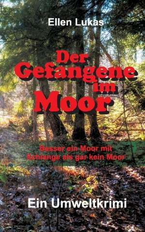 Der Gefangene im Moor de Ellen Lukas