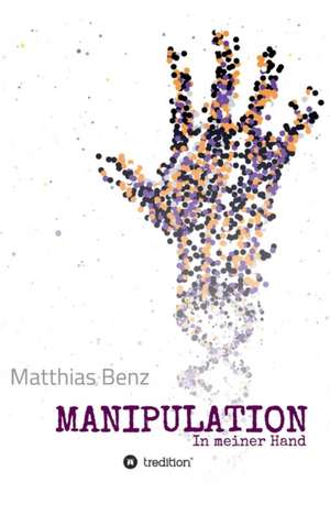 MANIPULATION de Matthias Benz