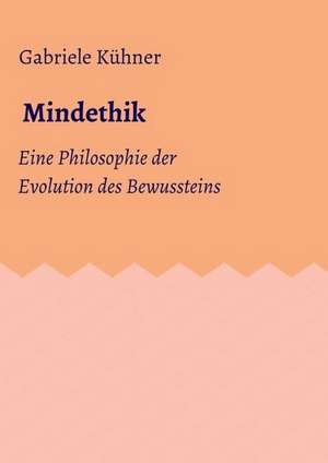 Mindethik de Gabriele Kühner