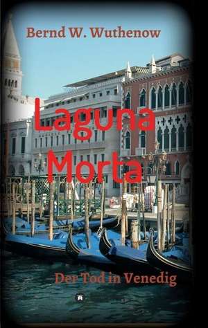 Laguna Morta de Bernd W. Wuthenow
