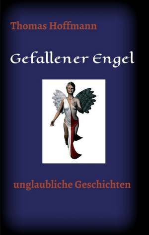 Gefallener Engel de Thomas Hoffmann