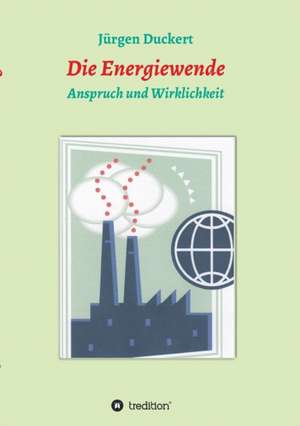 Die Energiewende de Jürgen Duckert