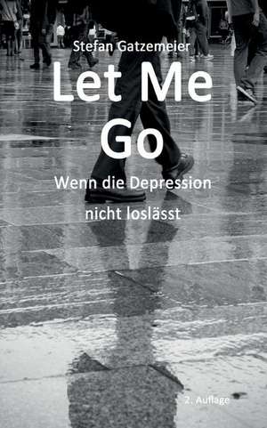 Let Me Go de Stefan Gatzemeier