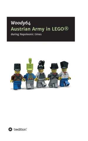 Austrian Army in Lego(r) de Minifigcustomsin3d, Woody64