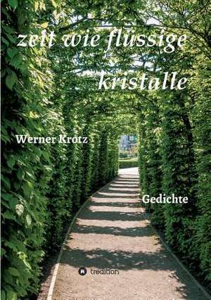 Zeit Wie Flussige Kristalle de Werner Krotz