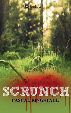 SCRUNCH de Pascal Ringstahl