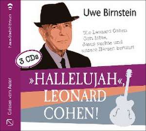 »Hallelujah«, Leonard Cohen! de Uwe Birnstein