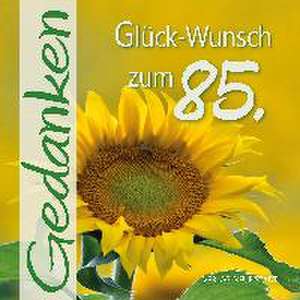 Glück-Wunsch zum 85. de Stefan Liesenfeld