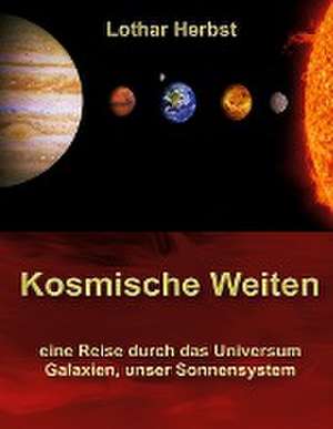 Kosmische Weiten de Lothar Herbst