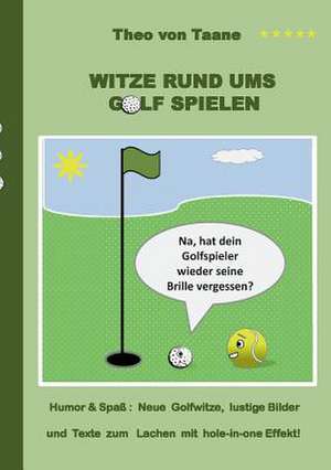 Witze rund ums Golf spielen de Theo Von Taane