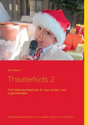 Theaterkids 2 de Sina Pillasch