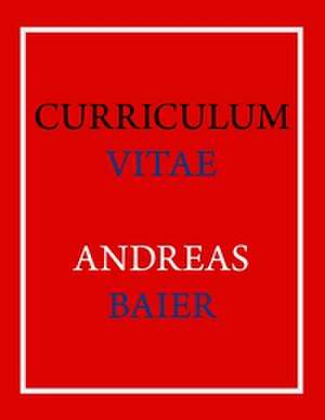 Curriculum Vitae ¿ Andreas Baier de Andreas Baier
