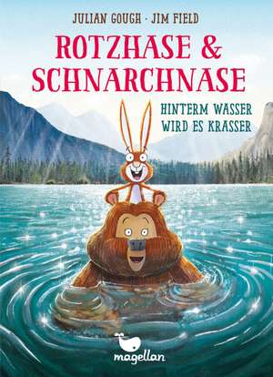 Rotzhase & Schnarchnase - Hinterm Wasser wird es krasser de Julian Gough