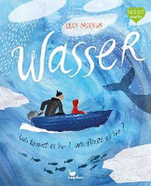 Wasser - Wo kommt es her? Wo fließt es hin? de Olga Fadejewa