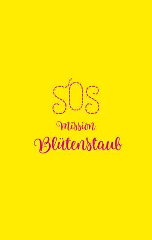 SOS - Mission Blütenstaub de Esther Kuhn