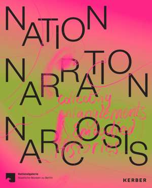 Nation, Narration, Narcosis de Anna-Catharina Gebbers