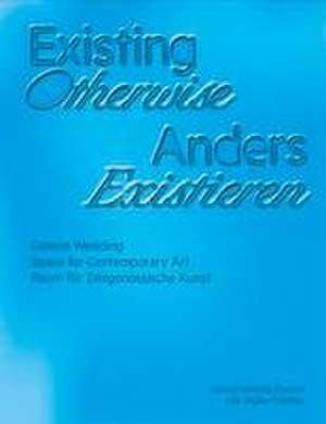 Existing Otherwise | Anders Existieren de Ute Müller-Tischler