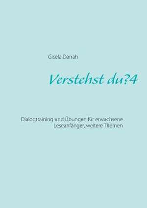 Verstehst du? 4, neu de Gisela Darrah