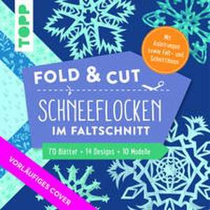 Fold & cut: Schneeflocken im Faltschnitt. Mit Anleitungen sowie Falt- und Schnittlinien de Frechverlag