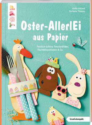 Buntes Oster-AllerlEi aus Papier (kreativ.kompakt) de Stefanie Thomas