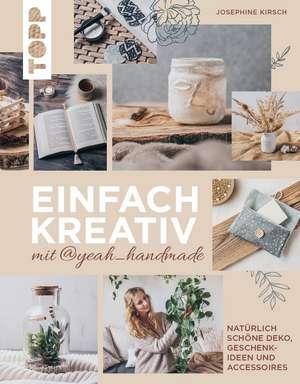 Einfach kreativ mit@yeah_handmade de Josephine Kirsch